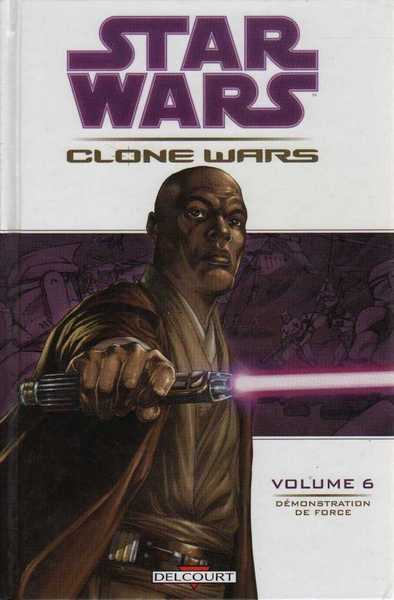 Collectif, Clone wars 6 - Dmonstration de force