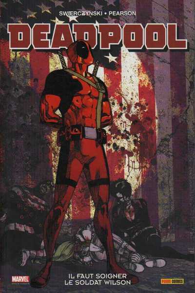 Swierczynski & Pearson, Deadpool - Il faut soigner le soldat Wilson