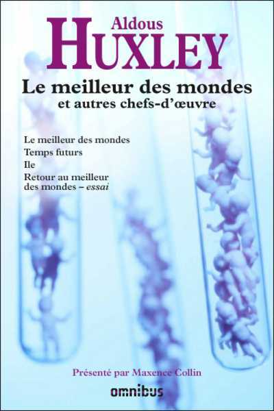 Huxley Aldous, Le meilleur des mondes et autres chefs-d'uvres