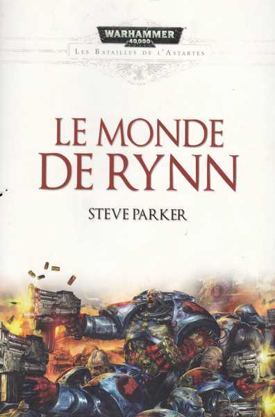 Parker Steve, les batailles de l'Astarte 1 - Le monde de Rynn