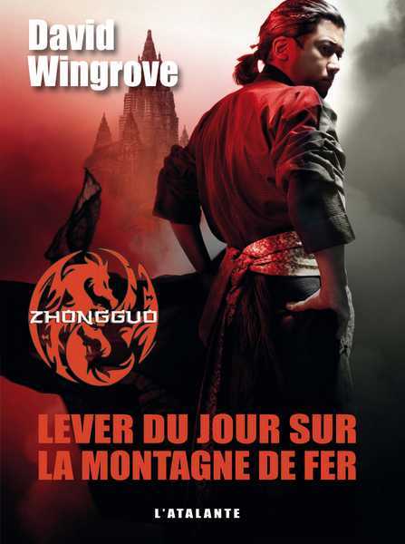 Wingrove David, Zhongguo prquelle 2 - Lever du jour sur la montagne de fer