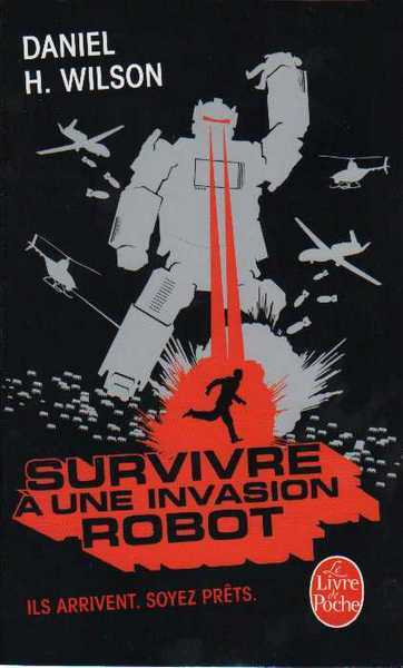 Wilson D.h., Survivre  une invasion de robots