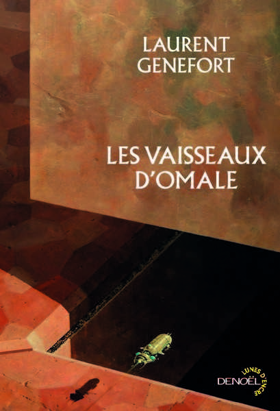 Genefort Laurent, Les vaisseaux d'Omale