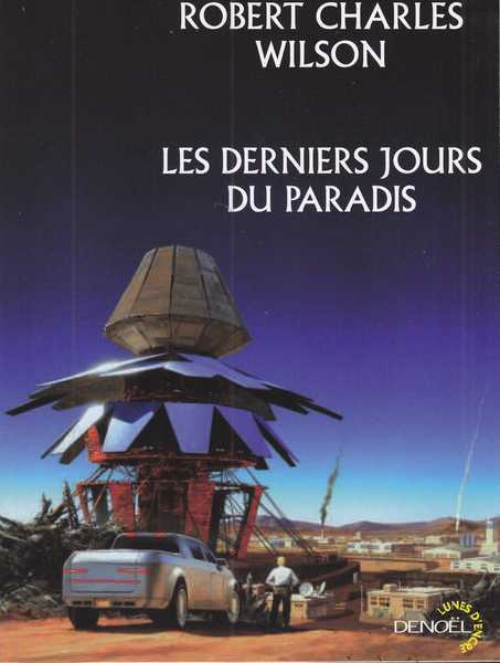 Wilson Robert Charles, Les derniers jours du paradis