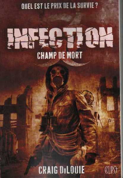 Dilouie Craig, Infection 2 - Champ de mort