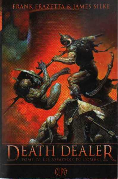 Frazetta Franck & Silke James, Death Dealer 4 - Les assassins de l'ombre