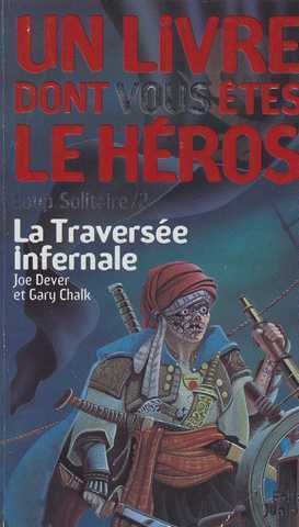 Dever Joe & Chalk Gary, Loup solitaire 02 - La traverse infernale