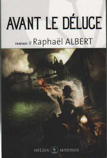 Albert Raphal, Avant le dluge