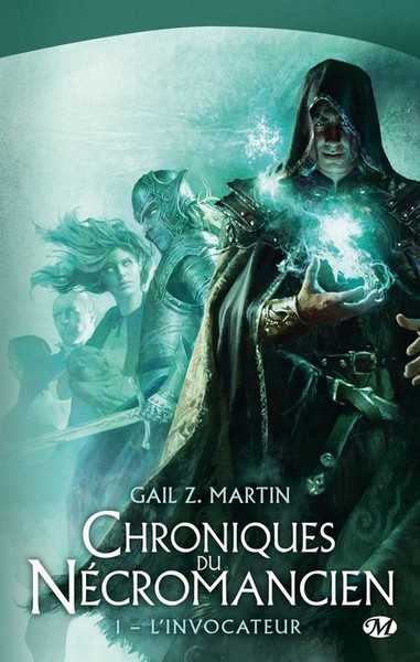 Martin Gail Z., Les chroniques du Necromancien 1 - L'invocateur