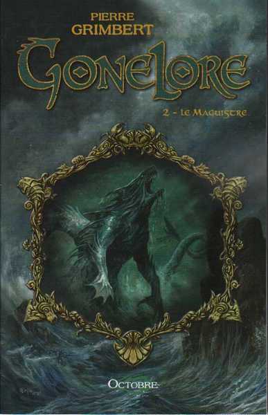 Grimbert Pierre, Gonelore 2 - Le maguistre