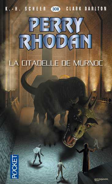 Scheer & Darlton, perry Rhodan 308 - la citadelle de Murnoc