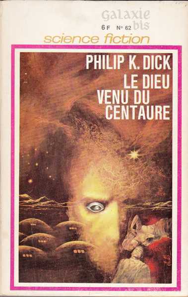 Dick Philip K., Le dieu venu du centaure