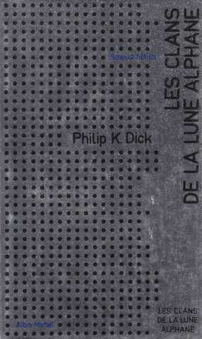Dick Philip K., Les clans de la lune alphane