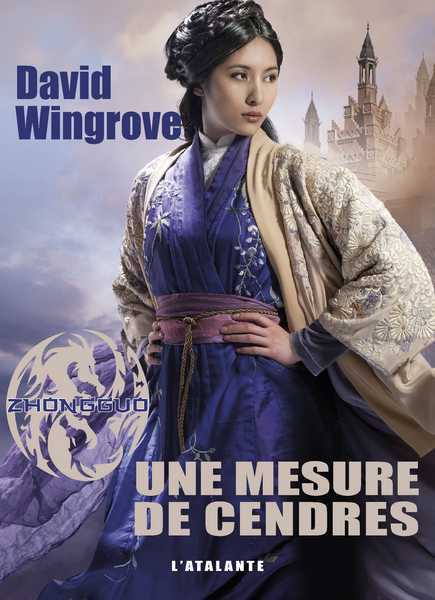 Wingrove David, Zhongguo 6 - Une mesure de cendre