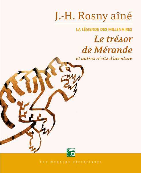 Rosny Ain J.h. ; Mundzik Fabrice (dir.), Le trsor de Mrande et autres rcits d'aventure 