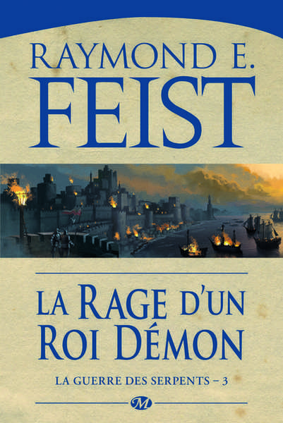 Feist Raymond E., La guerre des serpents 3 - La rage d'un roi dmon