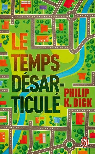 Dick Philip K., Le temps dsarticul