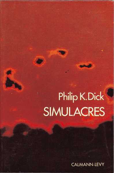 Dick Philip K., Simulacres