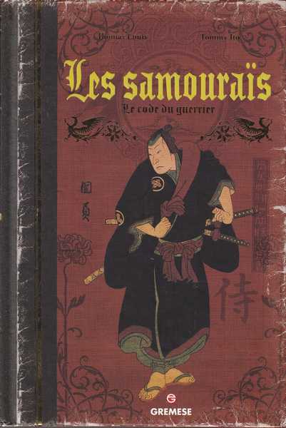 Louis Thomas & Ito Tommy, Les samourais - Le code du guerrier