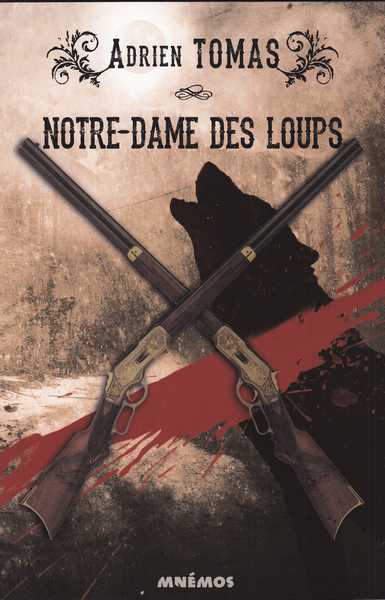 Tomas Adrien, Notre-Dame des loups