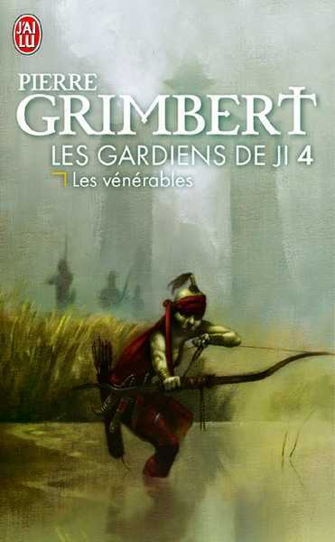 Grimbert Pierre, Les gardiens de ji 4 - Les vnrables