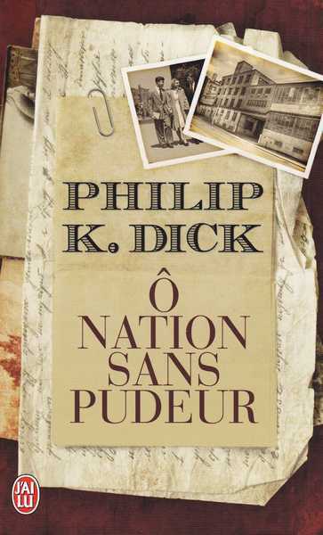 Dick Philip K.,  nation sans pudeur