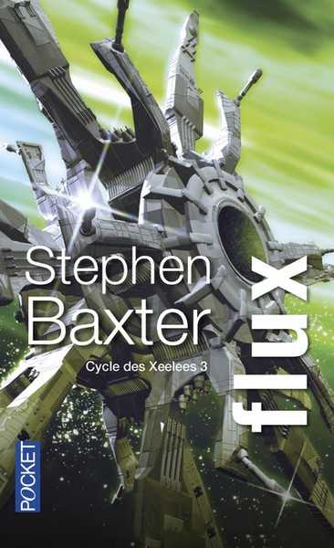 Baxter Stephen, Le cycle des xeelee 3 - Flux