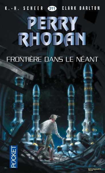 Scheer & Darlton, perry Rhodan 311 - Frontire dans le nant