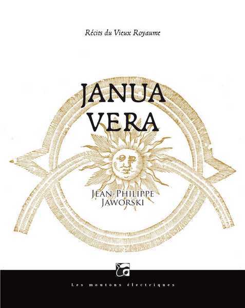Jaworski Jean-philippe, Janua Vera - Edition Luxe