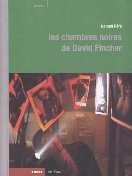 Rera Nathan, Les chambres noires de David Fincher