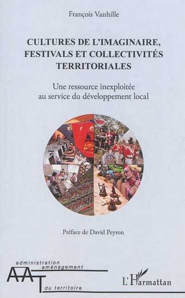 Vanhille Franois, Cultures de l'Imaginaire, festivals et collectivits territoriales