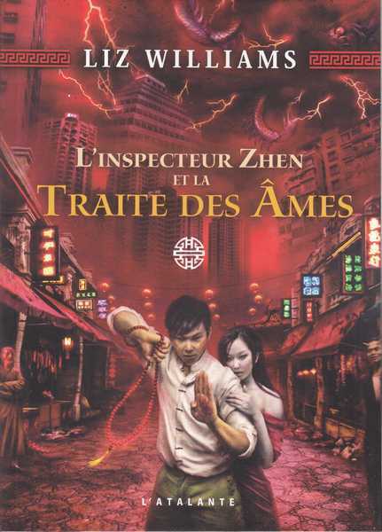 Williams Liz, L'inspecteur Zhen et la traite des mes