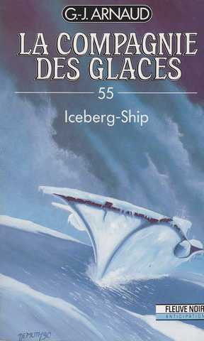 Arnaud G.j. , La compagnie des glaces 55 - Iceberg-ship