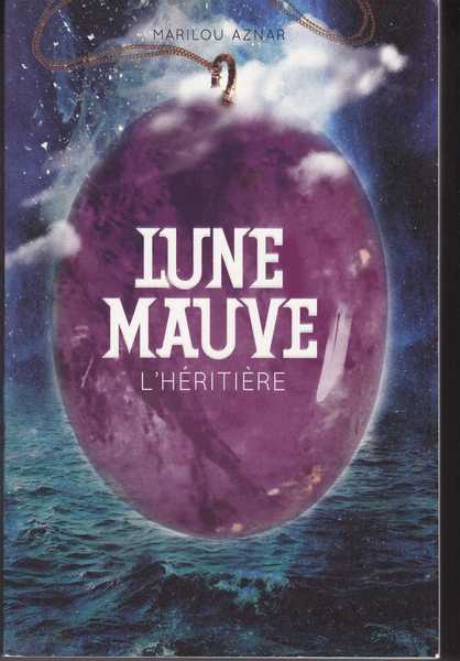 Aznar Marilou, Lune Mauve 2 - L'hritire