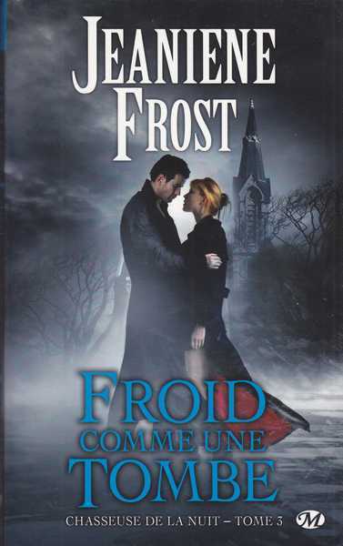 Frost Jeaniene, Chasseuse de la nuit 3 - Froid comme une tombe