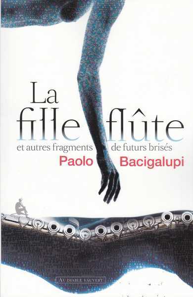 Bacigalupi  Paolo, La fille flute
