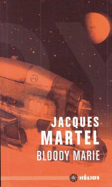 Martel Jacques, Bloody Marie