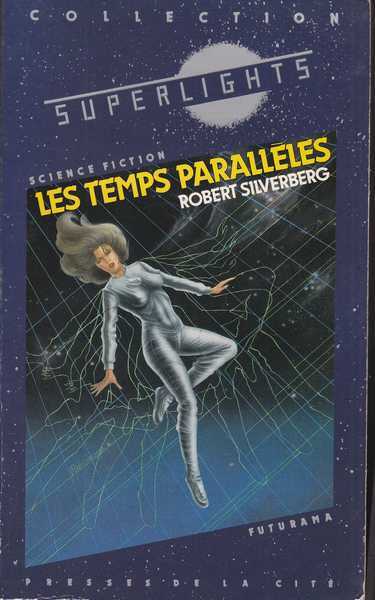 Silverberg Robert, Les temps parallles