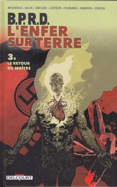 Mignola Mike & Arcudi John , B.P.R.D l'enfer sur terre 3 - Le retour du matre