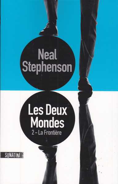 Stephenson Neil, Les deux mondes 2 - La Frontire