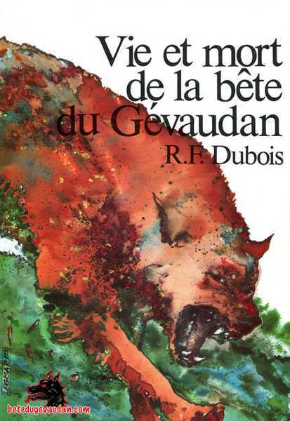 Dubois R.f., Vie et mort de la bte du gvaudan