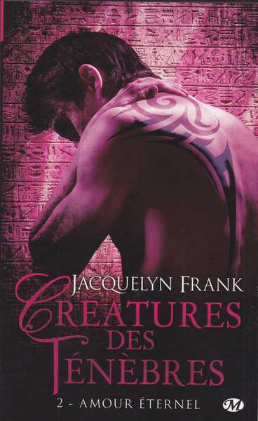 Frank Jacquelyn, Cratures des tnbres 2 - Amour ternel