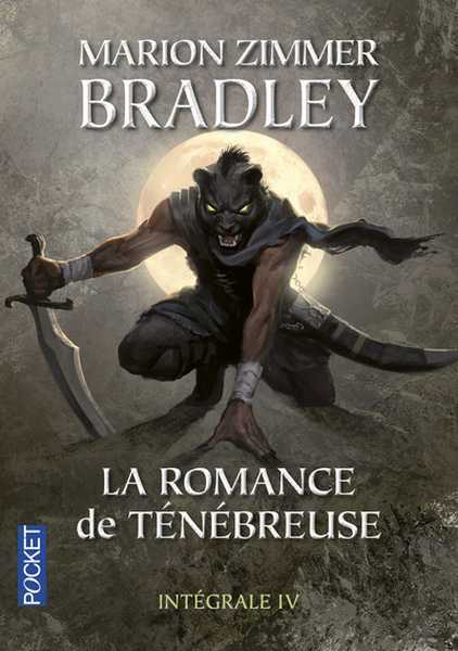 Bradley Marion Zimmer, La romance de tnbreuse - Intgrale 3