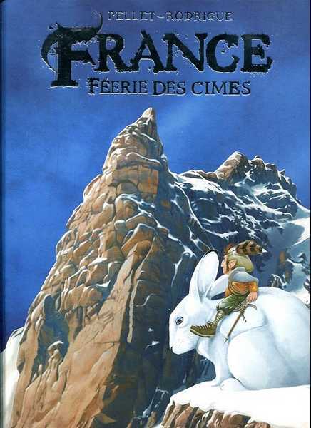 Rodrigue Michel & Pellet David, Les fabuleux voyages de Meegri  2 - Montagnes de France, frie des cmes