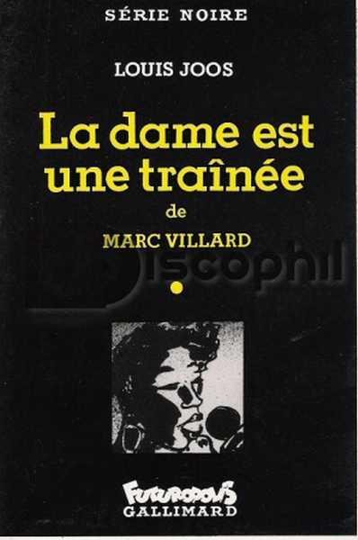 Villard Marc, La Dame est une trane
