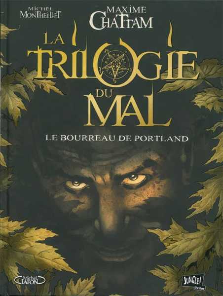 Chattam Maxime & Montheillet Michel, La trilogie du mal 1