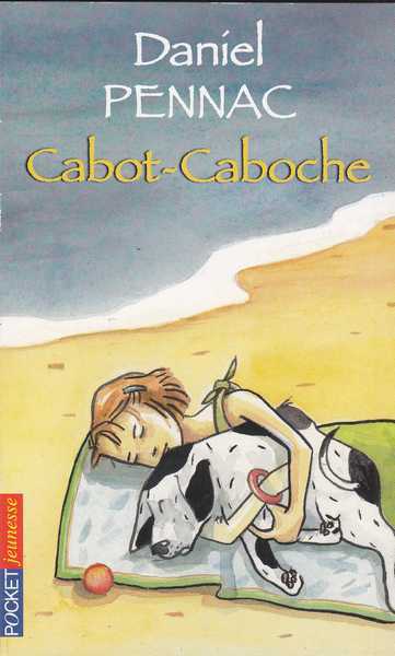 Pennac Daniel, Cabot-Caboche