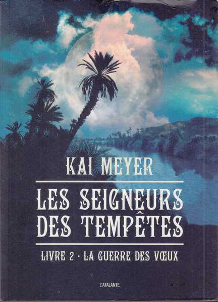 Meyer Kai, Les seigneurs des temptes 2 - La guerre des voeux