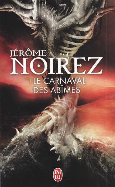 Noirez Jrme, Ferie pour les tnebres 2 - Le carnaval des abimes