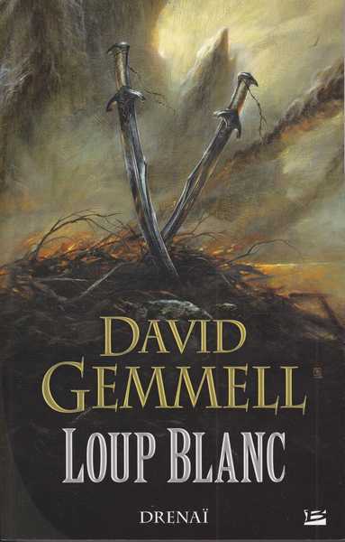 Gemmell David, Cycle de Drena - Loup Blanc